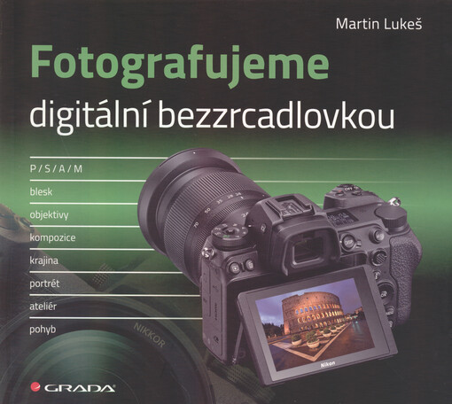 Fotografujeme digitální bezzrcadlovkou