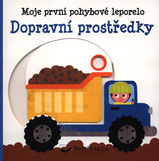 Dopravní prostředky : moje první pohybové leporelo