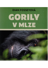 Gorily v mlze (odkaz v elektronickém katalogu)