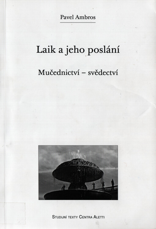 Laik a jeho poslání : mučednictví - svědectví