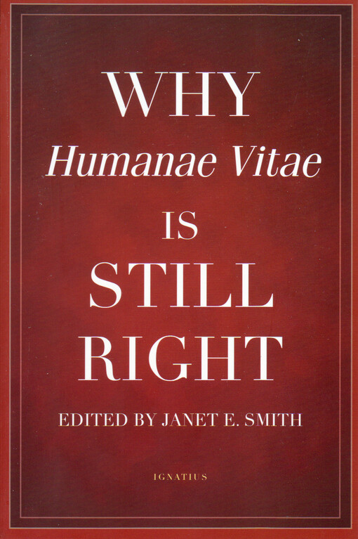 Why Humanae vitae is still right