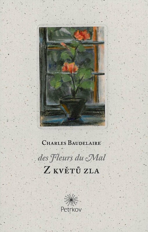 Des fleurs du mal = Z květů zla