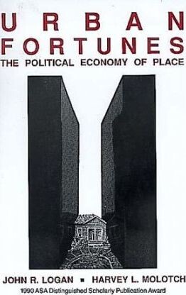 Urban fortunes : the political economy of place