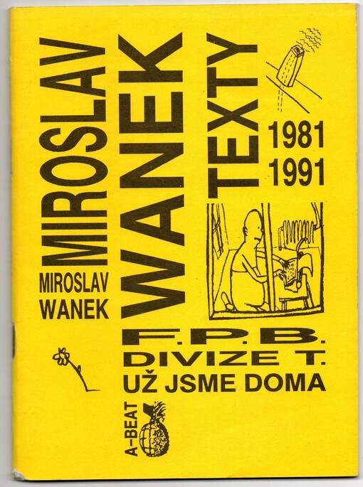 Texty 1981-1991 : F.P.B., Divize T., Už jsme doma