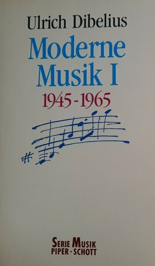 Moderne Musik. Bd. 1, 1945-1965