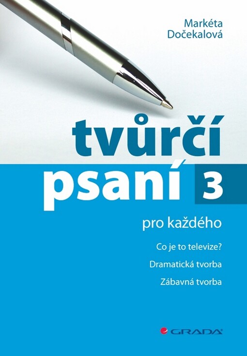 Tvůrčí psaní pro každého. 3, Co je to televize?, dramatická tvorba, zábavná tvorba