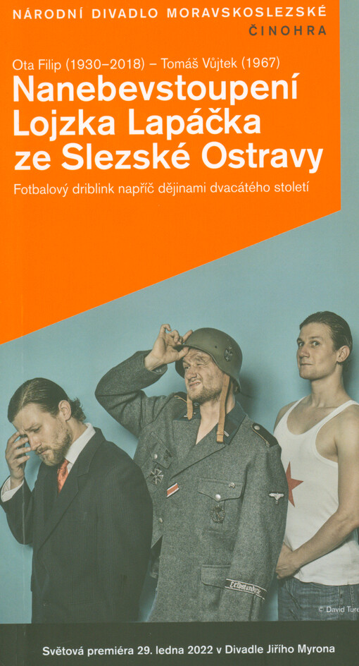 Ota Filip (1930-2018) - Tomáš Vůjtek (1967), Nanebevstoupení Lojzka Lapáčka ze Slezské Ostravy : fotbalový driblink napříč dějinami dvacátého století