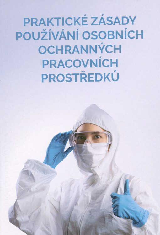 Praktické zásady používání osobních ochranných pracovních prostředků