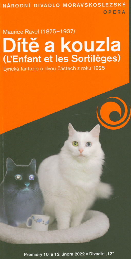 Maurice Ravel (1875-1937), Dítě a kouzla = (L'enfant et les sortilèges) : lyrická fantazie o dvou částech z roku 1925 : premiéry 10. a 12. února 2022 v Divadle 