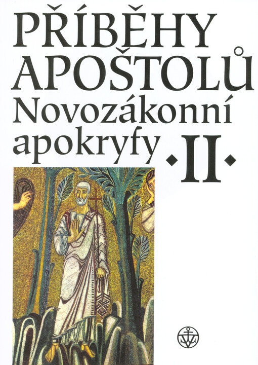 Novozákonní apokryfy. II, Příběhy apoštolů
