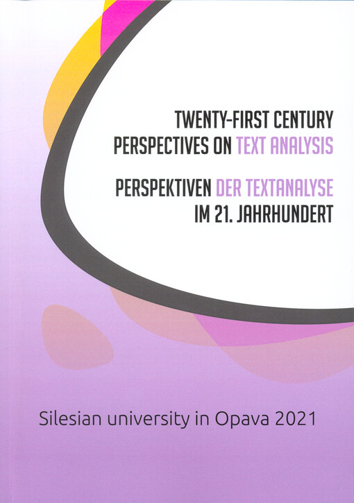 Twenty-first century perspectives on text analysis = Perspektiven der Textanalyse im 21. Jahrhundert