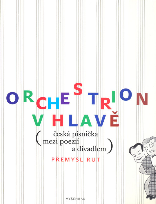 Orchestrion v hlavě (česká písnička mezi poezií a divadlem)