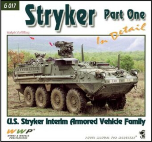 Stryker in detail : U.S. Stryker variants M1126 ICV, M1127 RV, M1130 CV & M1132 ESV : photo manual for modelers