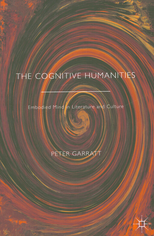 The cognitive humanities : embodied mind in literature and culture