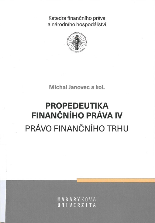 Propedeutika finančního práva. IV, Právo finančního trhu