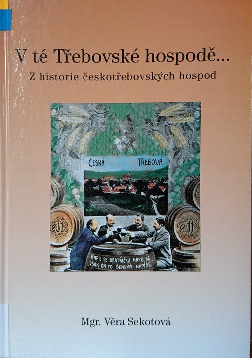 V té třebovské hospodě ... : z historie českotřebovských hospod
