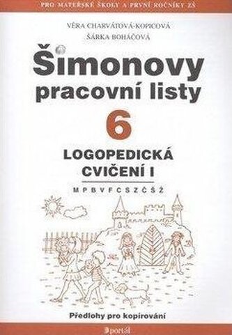 Šimonovy pracovní listy : předlohy pro kopírování. 6, Logopedická cvičení I