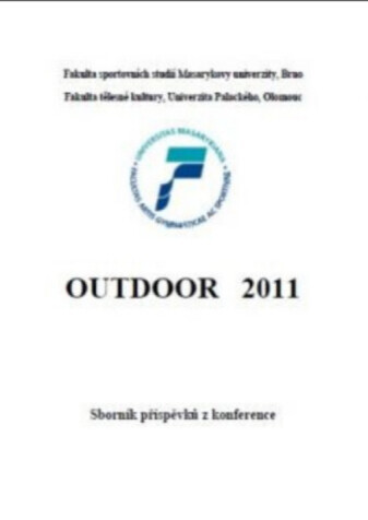 Outdoor 2011 : sborník příspěvků z konference učitelů vysokých škol, kateder tělesné výchovy a sportu pořádané v Brně 5.5.2011