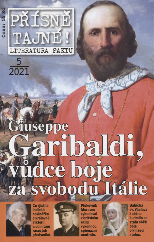 Přísně tajné!. 5/2021 : literatura faktu : pohledy do zákulisí historie : války, bitvy, armády : aféry, skandály, špionáž : pozoruhodné osobnosti, nevšední osudy