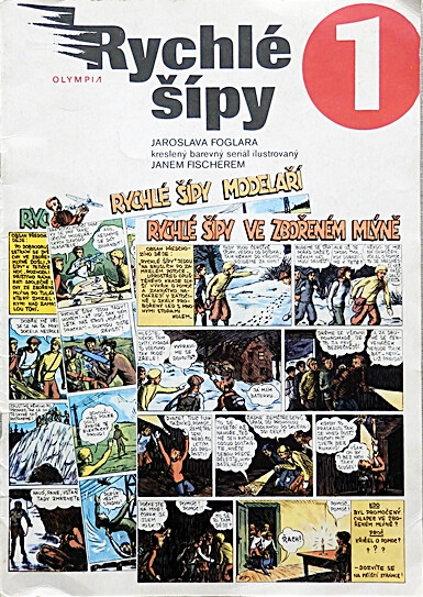 Rychlé šípy Jaroslava Foglara : kreslený barevný seriál ilustrovaný Janem Fischerem
