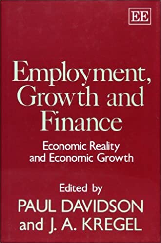 Employment, Growth, and Finance: Economic Reality and Economic Growth