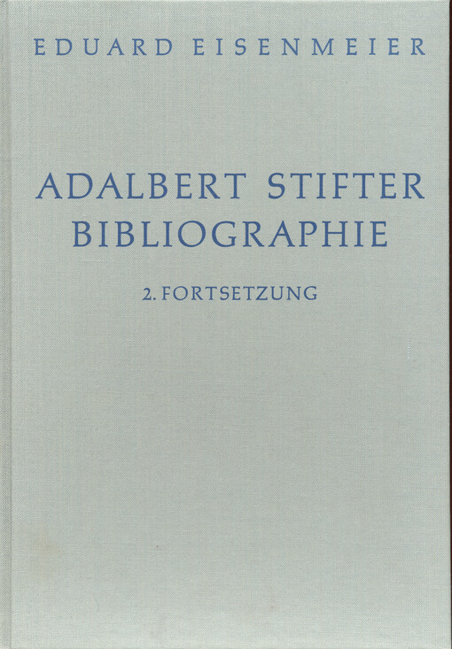 Adalbert Stifter : Bibliographie. 2. Fortsetzung