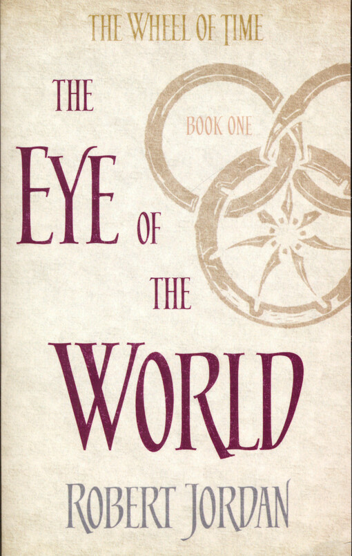 The wheel of time. Book one, The eye of the world