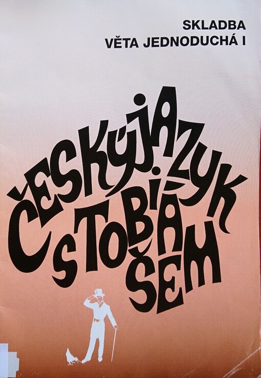 Český jazyk s Tobiášem. Skladba. Věta jednoduchá I. /