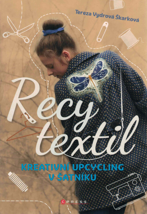 Recy textil : kreativní upcycling v šatníku