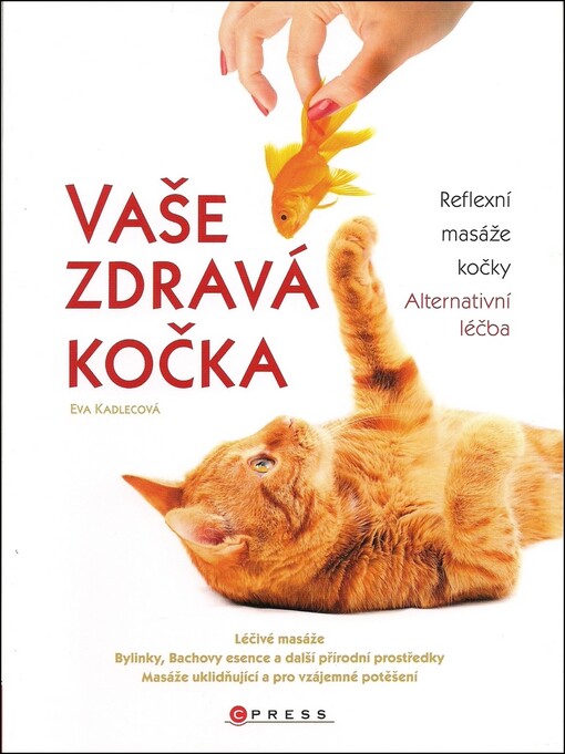 Vaše zdravá kočka : reflexní masáže kočky : alternativní léčba