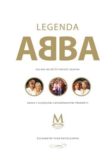 Legenda ABBA : oslava největší popové skupiny : kniha s vloženými vzpomínkovými předměty