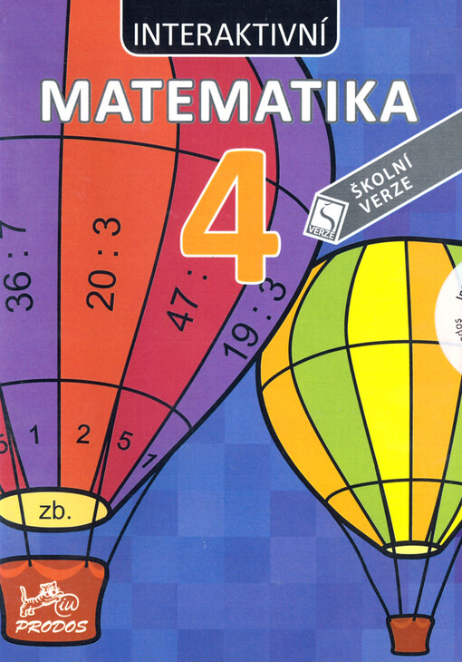 Interaktivní matematika 4 – školní verze - Mgr. Marie Šírová, Mgr. Jana Vosáhlová