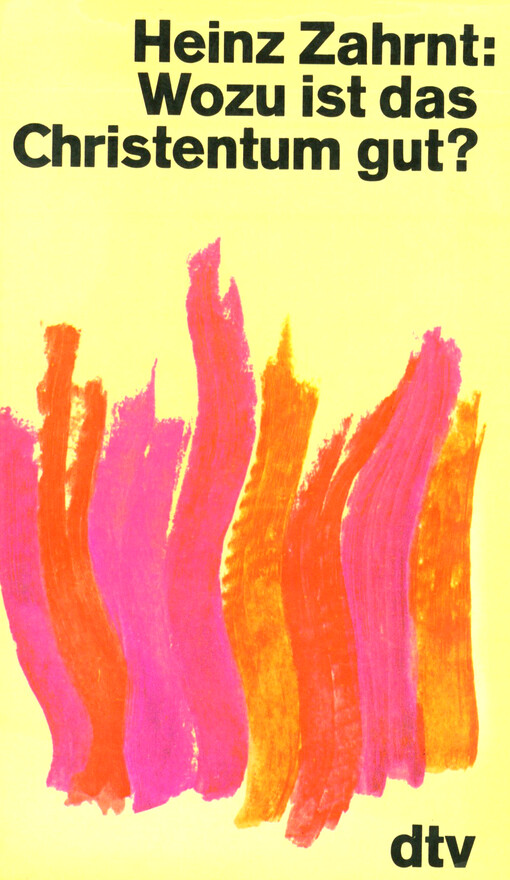 Wozu ist das Christentum gut?