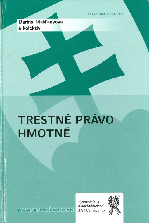 Trestné právo hmotné : všeobecná a osobitná časť