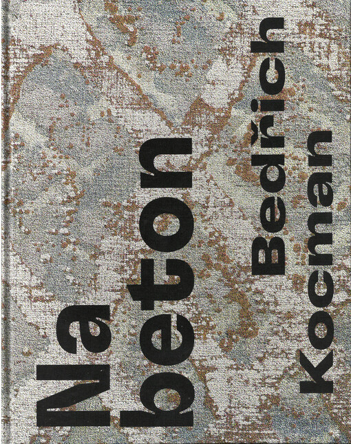 Bedřich Kocman : na beton = on concrete