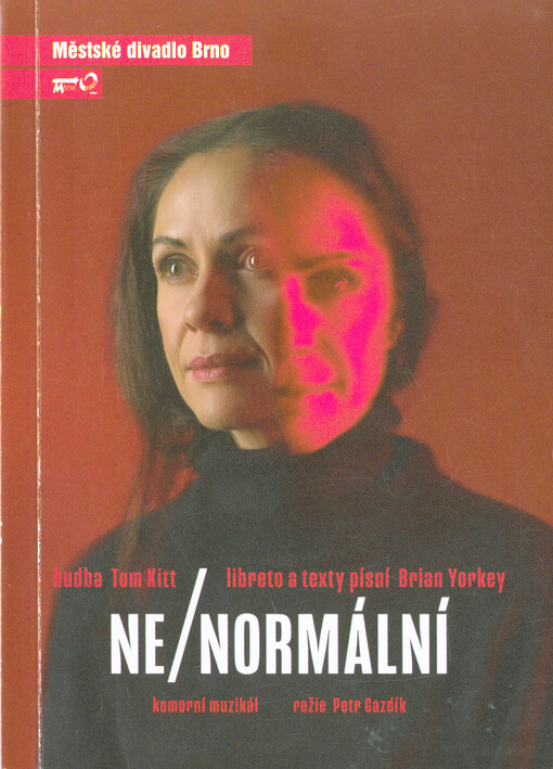 Tom Kitt, Brian Yorkey, Ne/normální : komorní muzikál : druhá inscenace sedmdesáté sedmé sezóny 2021/2022 : premiéra 12. února 2022