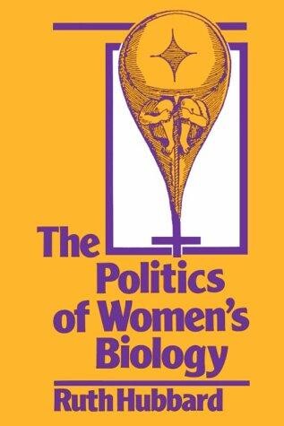 The Politics of WomenÃ†s Biology