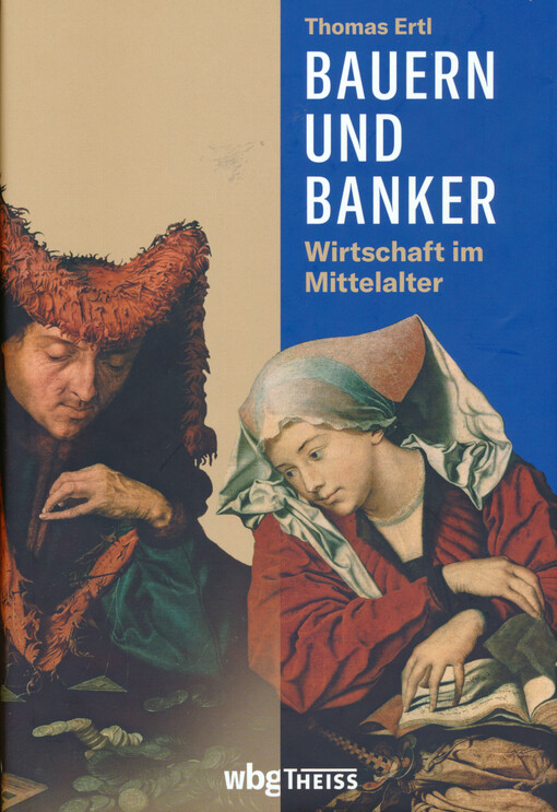 Bauern und Banker. Wirtschaft im Mittelalter
