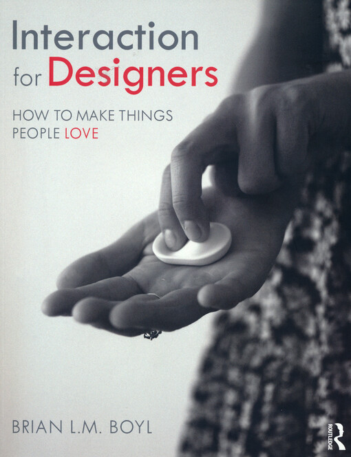 Interaction for designers: how to make things people love