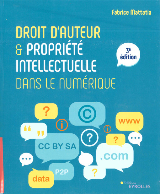 Droit d'auteur & propriété intellectuelle : dans le numérique