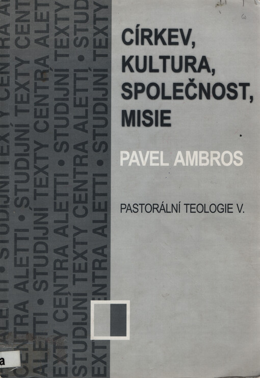Pastorální teologie. V, Církev, kultura, společnost, misie