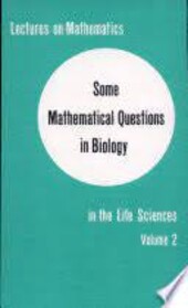 Some Mathematical Questions in Biology (Lectures on Mathematics in the Life Sciences, Vol. 2)