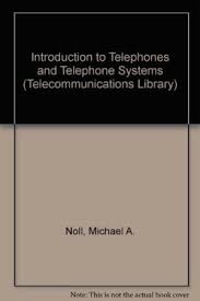Introduction to Telephones and Telephone Systems (Artech House Telecom Library)
