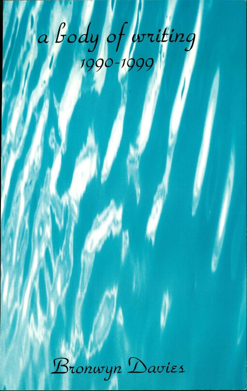 A Body of Writing, 1990-1999