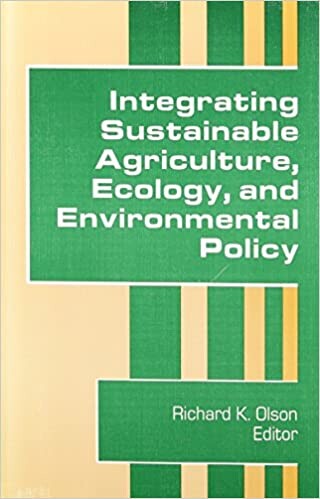 Integrating Sustainable Agriculture, Ecology, and Environmental Policy (Journal of Sustainable Agriculture)