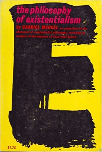 The Philosophy of Existentialism