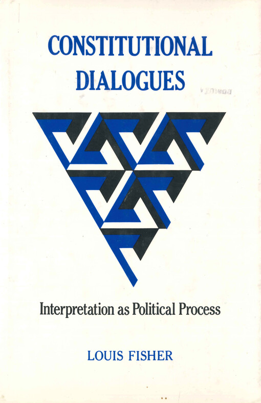 Constitutional dialogues : interpretation as political process