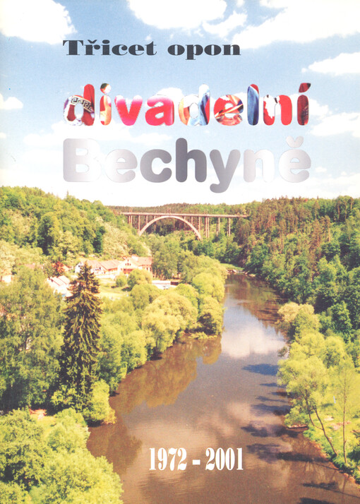 Třicet opon Divadelní Bechyně : 1972-2001