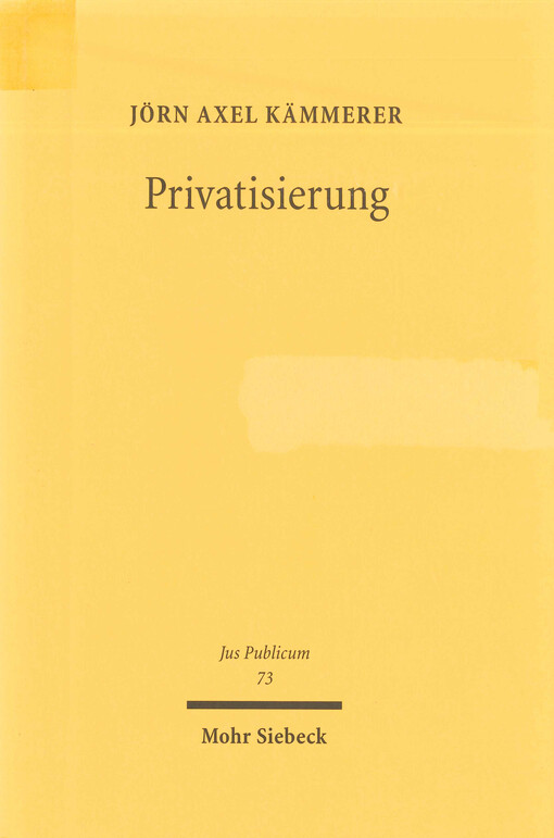 Privatisierung : Typologie - Determinanten - Rechtspraxis - Folgen