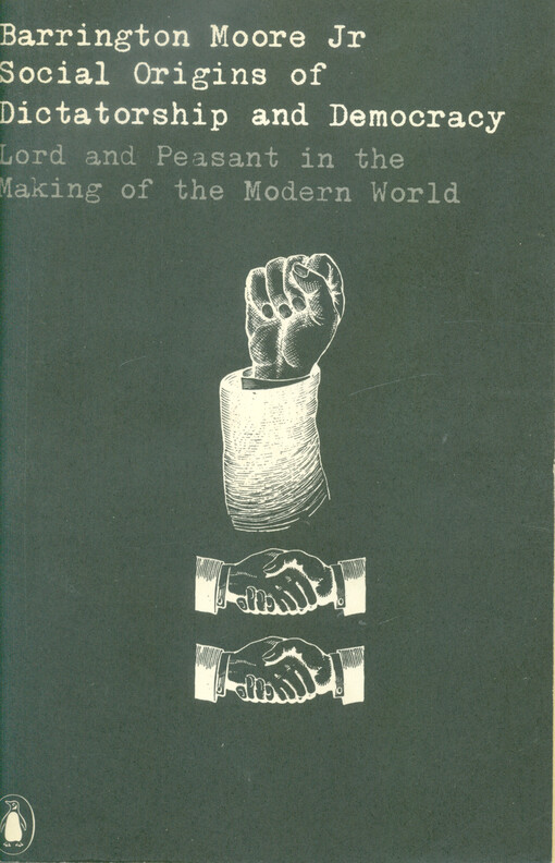 Social origins of dictatorship and democracy : lord and peasant in the making of the modern world